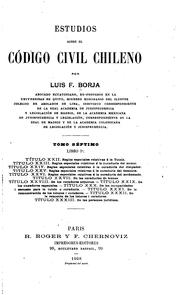 Estudios sobre el Código civil chileno by Luis F. Borja