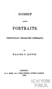 Cover of: Gossip about portraits: principally engraved portraits