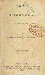 Cover of: Ion; a tragedy, in five acts. by Thomas Noon Talfourd