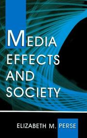 Media effects and society by Elizabeth M. Perse