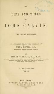 Cover of: The life and times of John Calvin: the great reformer.