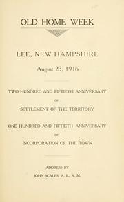 Cover of: Old home week, Lee, New Hampshire, August 23, 1916: two hundred and fiftieth anniversary of settlement of the territory : one hundred and fiftieth anniversary of incorporation of the town
