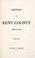Cover of: History of Kent County, Maryland, 1630-1916