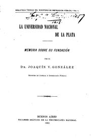 Cover of: La Universidad nacional de La Plata: memoria sobre su fundación