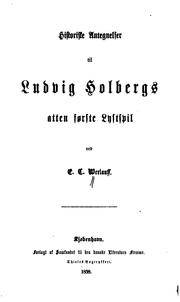 Cover of: Historiske antegnelser til Ludvig Holbergs atten første lystspil by Erich Christian Werlauff