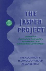 Cover of: The Jasper project: lessons in curriculum, instruction, assessment, and professional development