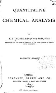Cover of: Quantitative chemical analysis by Thorpe, T. E. Sir