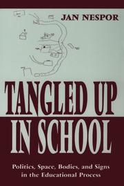 Cover of: Tangled up in school: politics, space, bodies, and signs in the educational process
