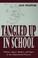 Cover of: Tangled up in school