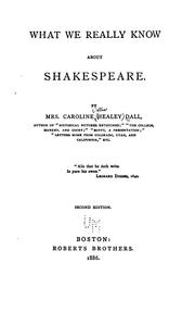 Cover of: What we really know about Shakespeare. by Caroline Wells Healey Dall