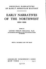 Cover of: Early narratives of the Northwest, 1634-1699 | Louise Phelps Kellogg