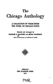 Cover of: The Chicago anthology: a collection of verse from the work of Chicago poets