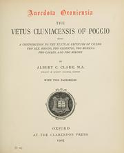 Cover of: The Vetus cluniacensis of Poggio: being a contribution to the textual criticism of Cicero Pro Sex. Roscio, Pro Cluentio, Pro Murena, Pro Caelio, and Pro Milone