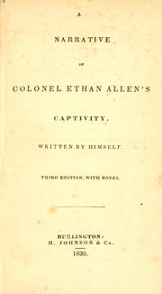 Cover of: A narrative of Colonel Ethan Allen's captivity.