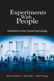 Cover of: Experiments With People by Robert P. Abelson, Aiden P. Gregg, Kurt P. Frey, Aiden Gregg