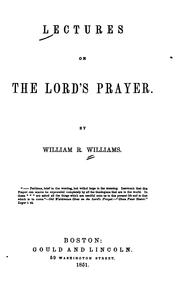 Cover of: Lectures on the Lord's prayer by William R. Williams