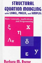 Cover of: Structural equation modeling with LISREL, PRELIS, and SIMPLIS: basic concepts, applications, and programming