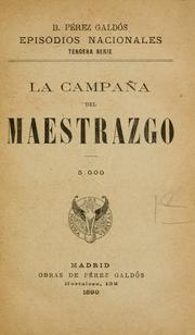 Cover of: La campaña del Maestrazgo. by Benito Pérez Galdós, Benito Pérez Galdós