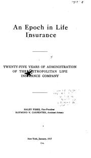 Cover of: An epoch in life insurance: twenty-five years of administration of the Metropolitan life insurance company.