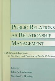 Cover of: Public Relations As Relationship Management by John A. Ledingham, Stephen D. Bruning, Janet A. Bridges, W. Timothy Coombs