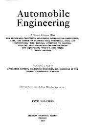 Cover of: Automobile engineering by prepared by a staff of automobile experts, consulting engineers, and designers of the highest professional standing; illustrated with over fifteen hundred engravings.