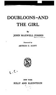 Cover of: Doubloons-and the girl by John Maxwell Forbes