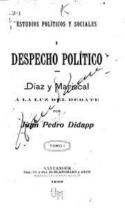Cover of: Despecho político.: Díaz y Mariscal á la luz del debate