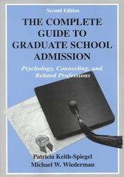 Cover of: The complete guide to graduate school admission by Patricia Keith-Spiegel