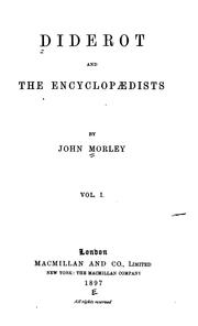 Cover of: Diderot and the encyclopedists by John Morley, 1st Viscount Morley of Blackburn