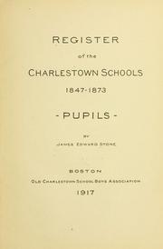 Cover of: Register of the Charlestown schools, 1847-1873--pupils