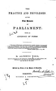 Cover of: The practice and privileges of the two Houses of Parliament: with an appendix of forms