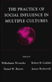 Cover of: The Practice of Social influence in Multiple Cultures (Applied Social Research Series) by Robert B. Cialdini, Daniel Barrett, Janusz Reykowski