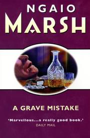 Cover of: A Grave Mistake by Ngaio Marsh, Ngaio Marsh