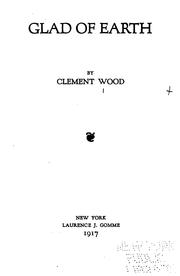 Cover of: Glad of earth by Wood, Clement