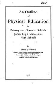 Cover of: An outline of physical education for primary and grammar schools, junior high schools, and high schools