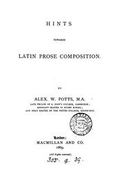 Cover of: Hints towards Latin prose composition | Alexander W. Potts
