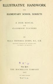 Cover of: Illustrative handwork for elementary school subjects: a desk manual for classroom teachers