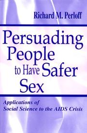 Persuading People To Have Safer Sex by Richard M. Perloff