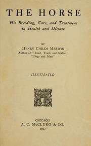 Cover of: The horse: his breeding, care, and treatment in health and disease