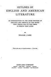 Cover of: Outlines of English and American literature: an introduction to the chief writers of England and America, to the books they wrote, and to the times in which they lived
