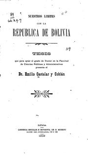 Cover of: Nuestros limites con la Republica de Bolivia ...