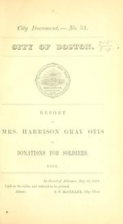 Cover of: Report of Mrs. Harrison Gray Otis on donations for soldiers, 1864.