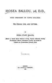 Hosea Ballou, 2d, D. D., first president of Tufts college by Ballou, Hosea Starr