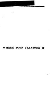 Cover of: Where your treasure is: being the personal narrative of Ross Sidney, diver