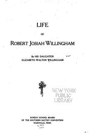 Life of Robert Josiah Willingham by Elizabeth Walton Willingham
