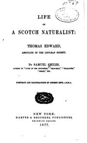 Cover of: Life of a Scotch naturalist: Thomas Edward by Samuel Smiles