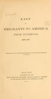 Cover of: List of emigrants to America from Liverpool, 1697-1707. by <Reprinted from the New England historical and genealogical register, vols. 64, 65>
