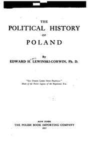 The political history of Poland by Edward H. Lewinski Corwin