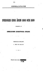 Sveriges krig åren 1808 och 1809 by Sweden. Armén. Generalstaben. Krigshistoriska avdelningen.