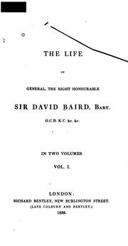 Cover of: The life of General, the Right Honourable Sir David Baird, bart. ... by Theodore Edward Hook